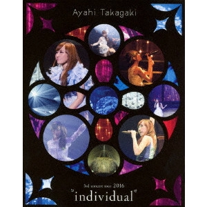 AYAHI TAKAGAKI / 高垣彩陽 / 高垣彩陽 3rd コンサートツアー2016 “individual”