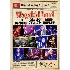 WagakkiBand / 和楽器バンド / WagakkiBand 1st US Tour 衝撃-DEEP IMPACT-<DVD2枚組スマプラ対応> 