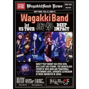 WagakkiBand / 和楽器バンド / WagakkiBand 1st US Tour 衝撃 -DEEP IMPACT- <ブルーレイ / スマプラ対応>