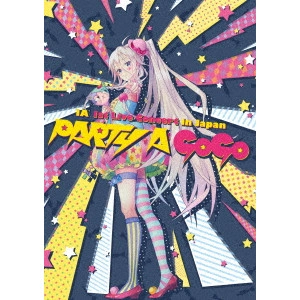 IA / IA 1st Live Concert in Japan “PARTY A GO-GO”