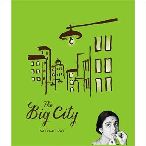 SATYAJIT RAY / サタジット・レイ / ビッグ・シティ