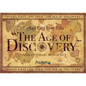 TrySail / TrySail First Live Tour “The Age of Discovery”