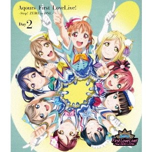 Aqours / ラブライブ!サンシャイン!! Aqours First LoveLive! -Step! ZERO to ONE- Day2