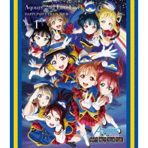 Aqours / ラブライブ!サンシャイン!! Aqours 2nd LoveLive! HAPPY PARTY TRAIN TOUR Day1