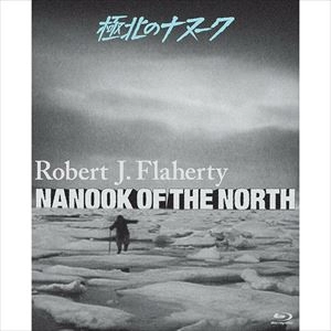 Robert Flaherty / ロバート・フラハティ / 極北のナヌーク(極北の怪異)