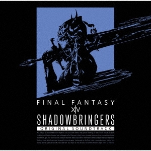 NOBUO UEMATSU / 植松伸夫 / ファイナルファⅩⅣＳＨサンＢｌ / SHADOWBRINGERS:FINAL FANTASY XIV Original Soundtrack 