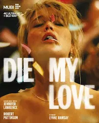 LYNNE RAMSAY / リン・ラムジー / DIE MY LOVE 4K UHD