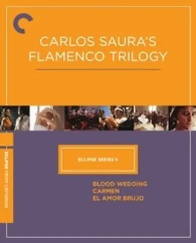 SARLOS SAURA / カルロス・サウラ / ECLIPSE SERIES 6: CARLO SAURA'S FLAMENCO TRILOGY
