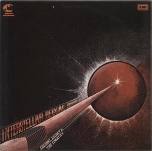 COLONEL ELLIOTT & THE LUNATICS / INTERSTELLAR REGGAE DRIVE